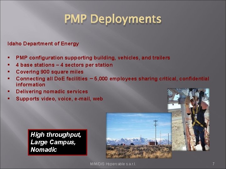 PMP Deployments Idaho Department of Energy § § § PMP configuration supporting building, vehicles,