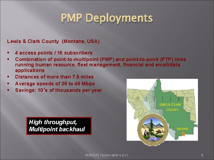 PMP Deployments Lewis & Clark County (Montana, USA) § § § 4 access points