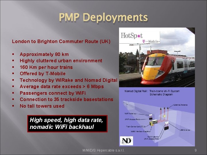 PMP Deployments London to Brighton Commuter Route (UK) § § § § § Approximately