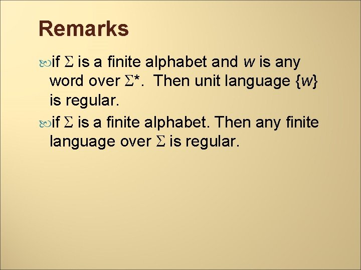 Remarks is a finite alphabet and w is any word over *. Then unit