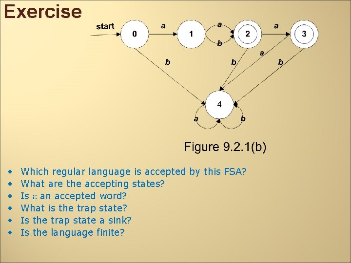 Exercise • • • Which regular language is accepted by this FSA? What are