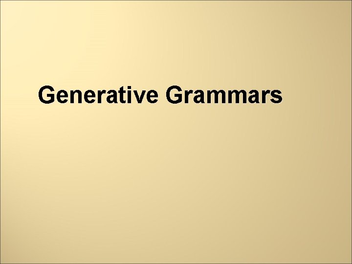 Generative Grammars 