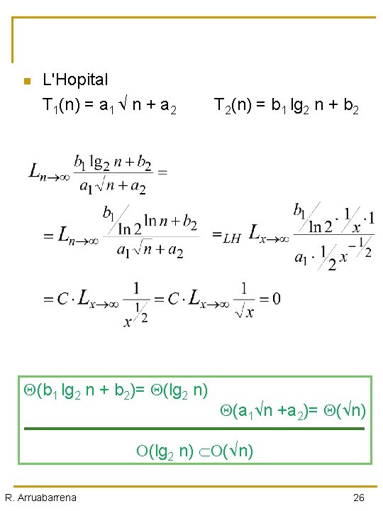 n L'Hopital T 1(n) = a 1 n + a 2 (b 1 lg