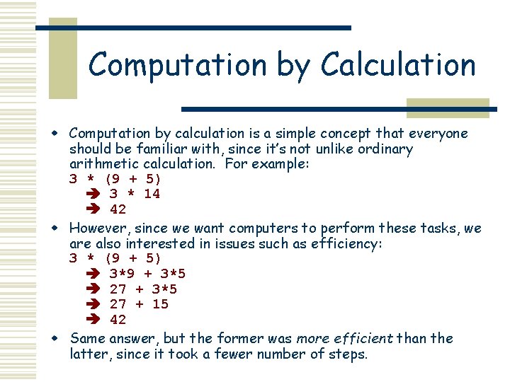Computation by Calculation w Computation by calculation is a simple concept that everyone should
