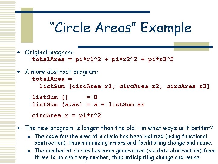 “Circle Areas” Example w Original program: total. Area = pi*r 1^2 + pi*r 2^2