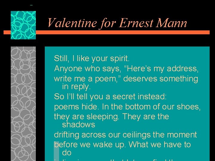 Valentine for Ernest Mann Still, I like your spirit. Anyone who says, “Here’s my