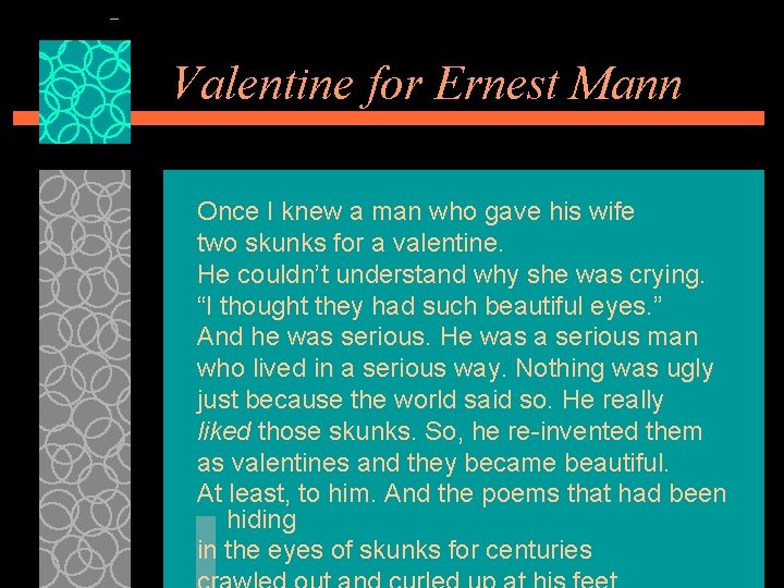 Valentine for Ernest Mann Once I knew a man who gave his wife two