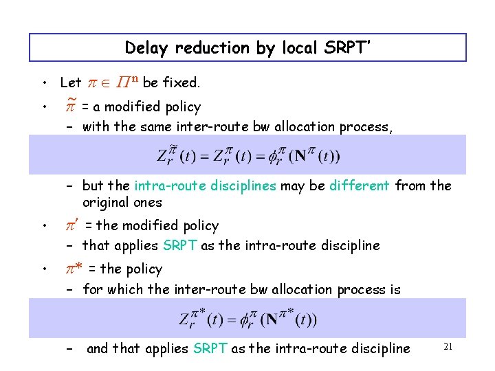 Delay reduction by local SRPT’ • Let p Î P n be fixed. •