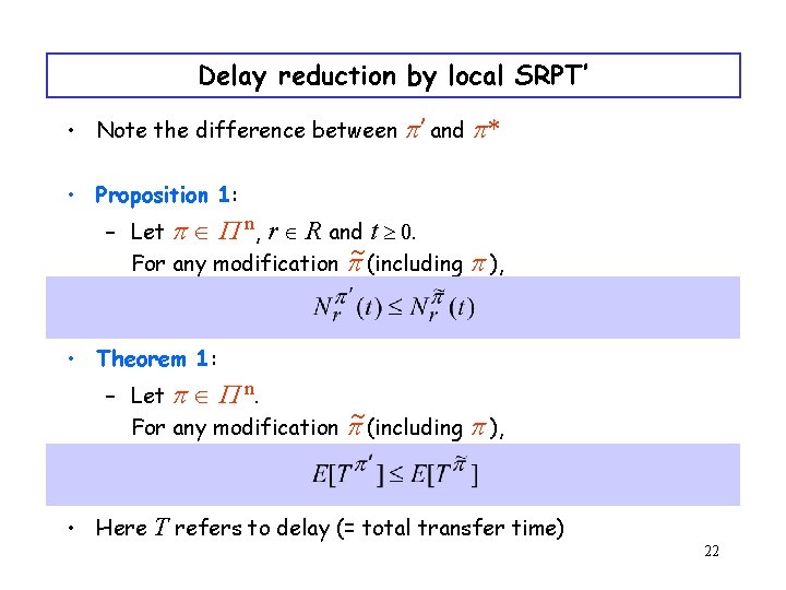 Delay reduction by local SRPT’ • Note the difference between p’ and p* •