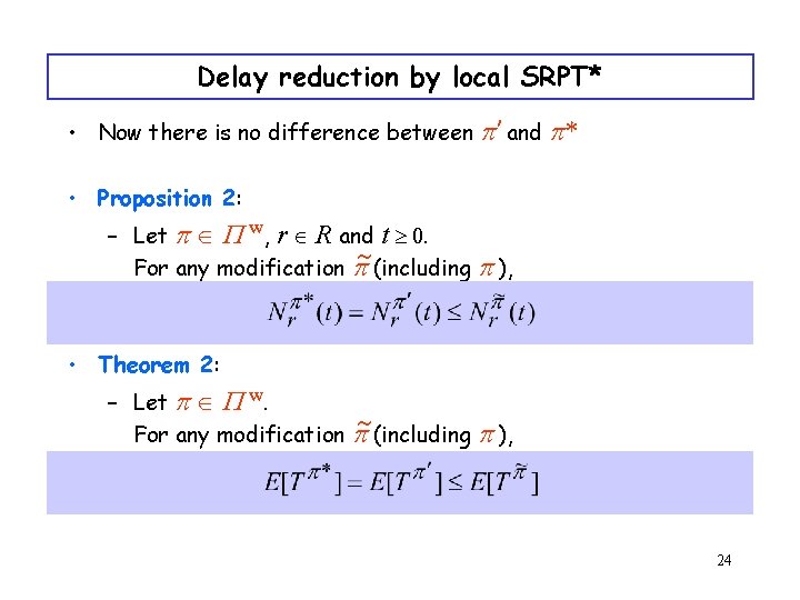 Delay reduction by local SRPT* • Now there is no difference between p’ and