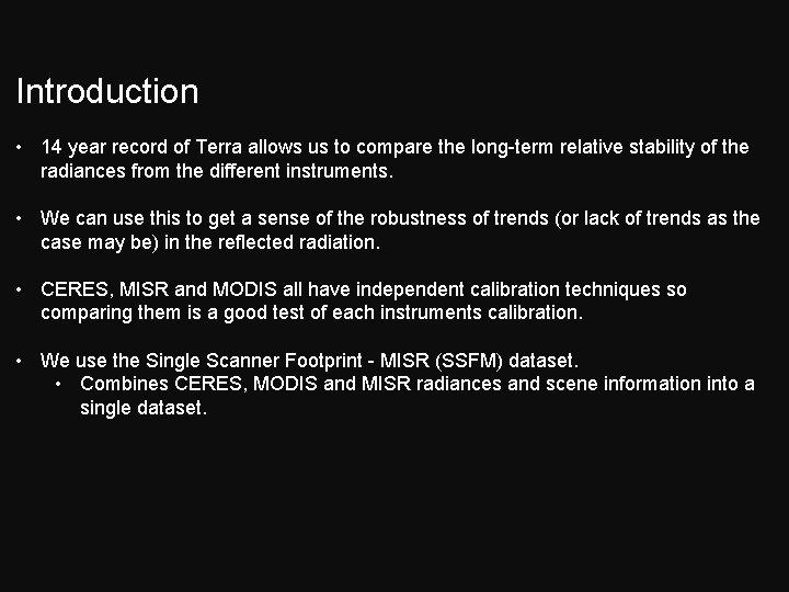 Introduction • 14 year record of Terra allows us to compare the long-term relative