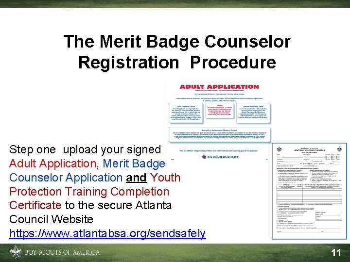 The Merit Badge Counselor Registration Procedure Step one upload your signed Adult Application, Merit
