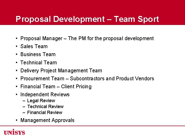 Proposal Development – Team Sport • Proposal Manager – The PM for the proposal