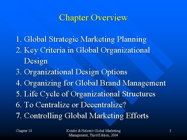 Chapter Overview 1. Global Strategic Marketing Planning 2. Key Criteria in Global Organizational Design