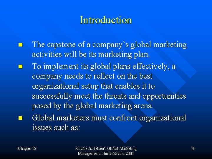 Introduction n The capstone of a company’s global marketing activities will be its marketing