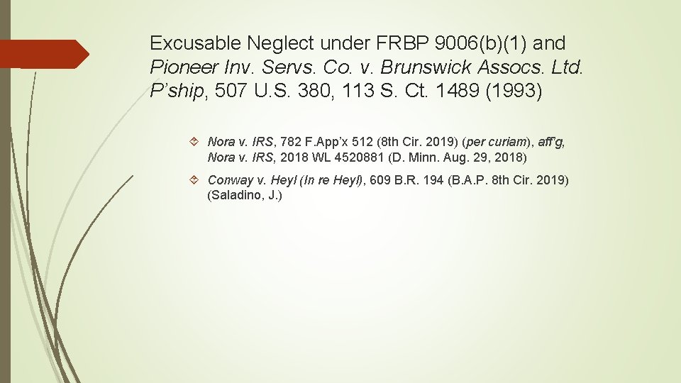 Excusable Neglect under FRBP 9006(b)(1) and Pioneer Inv. Servs. Co. v. Brunswick Assocs. Ltd.