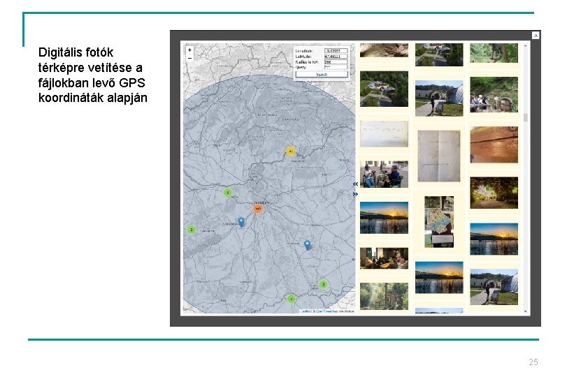 Digitális fotók térképre vetítése a fájlokban levő GPS koordináták alapján 25 