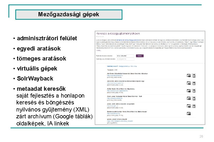 Mezőgazdasági gépek • adminisztrátori felület • egyedi aratások • tömeges aratások • virtuális gépek