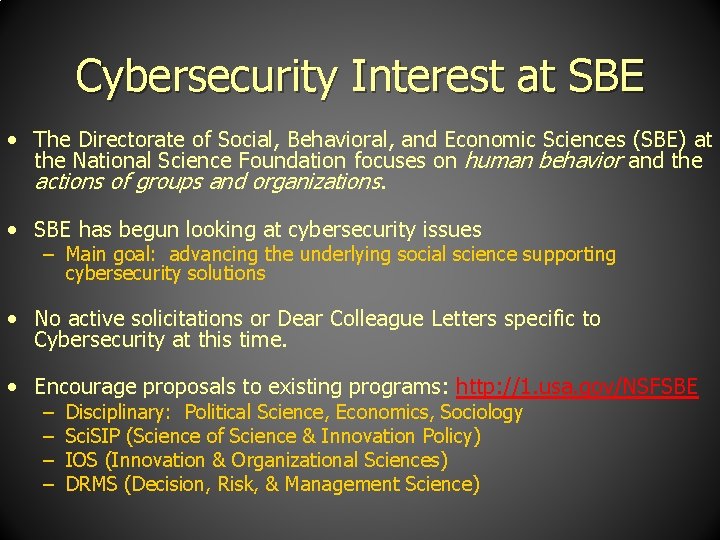 Cybersecurity Interest at SBE • The Directorate of Social, Behavioral, and Economic Sciences (SBE)