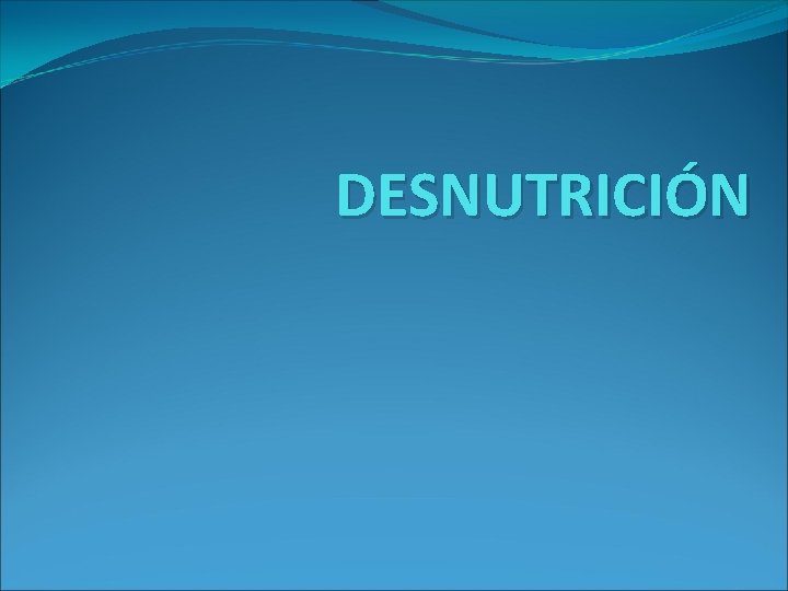 DESNUTRICIÓN 