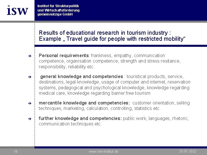 Institut für Strukturpolitik und Wirtschaftsförderung gemeinnützige Gmb. H Results of educational research in tourism