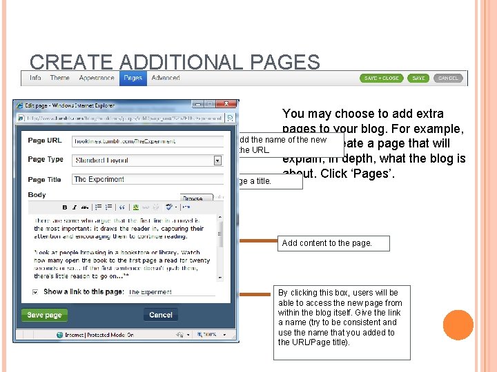 CREATE ADDITIONAL PAGES You may choose to add extra pages to your blog. For