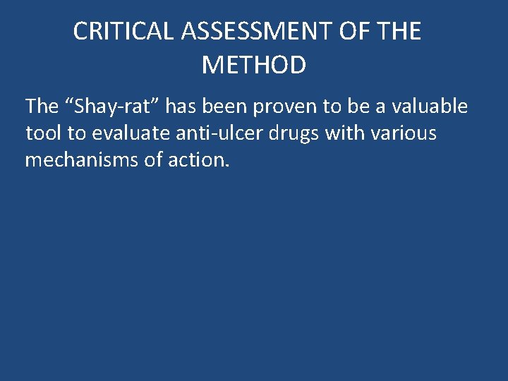 CRITICAL ASSESSMENT OF THE METHOD The “Shay-rat” has been proven to be a valuable