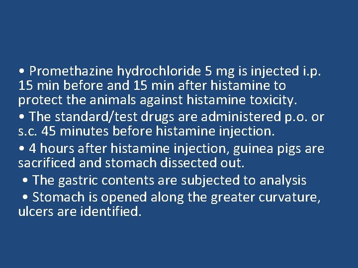  • Promethazine hydrochloride 5 mg is injected i. p. 15 min before and