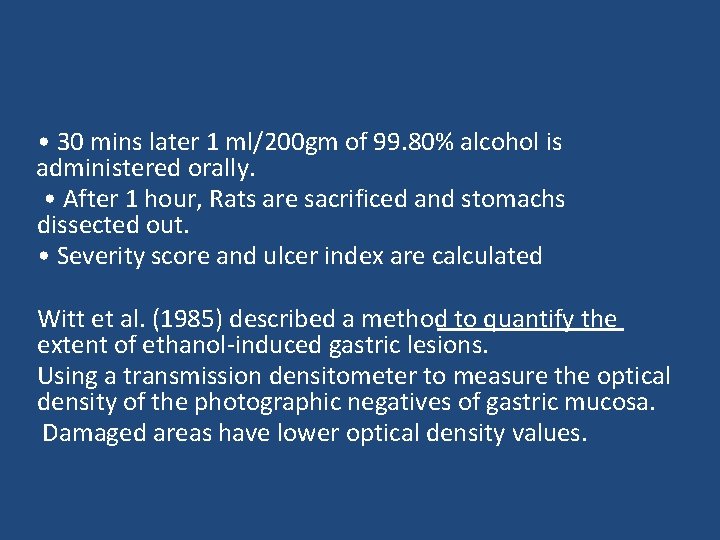  • 30 mins later 1 ml/200 gm of 99. 80% alcohol is administered