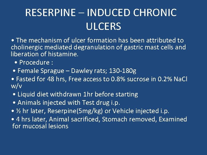 RESERPINE – INDUCED CHRONIC ULCERS • The mechanism of ulcer formation has been attributed