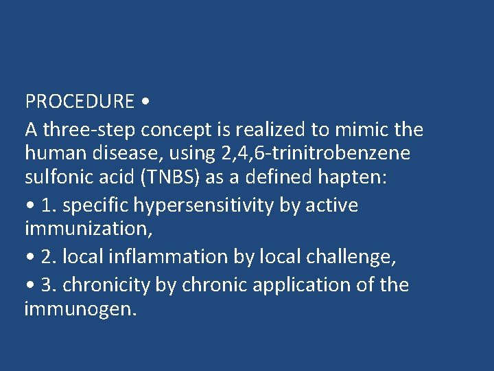 PROCEDURE • A three-step concept is realized to mimic the human disease, using 2,
