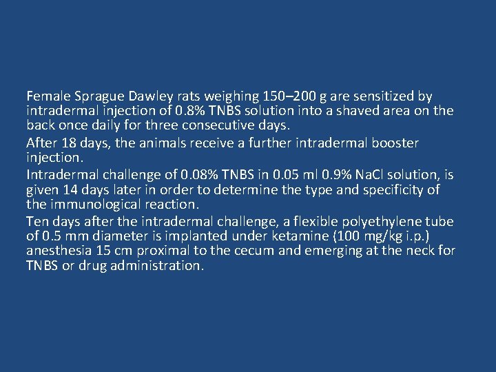 Female Sprague Dawley rats weighing 150– 200 g are sensitized by intradermal injection of