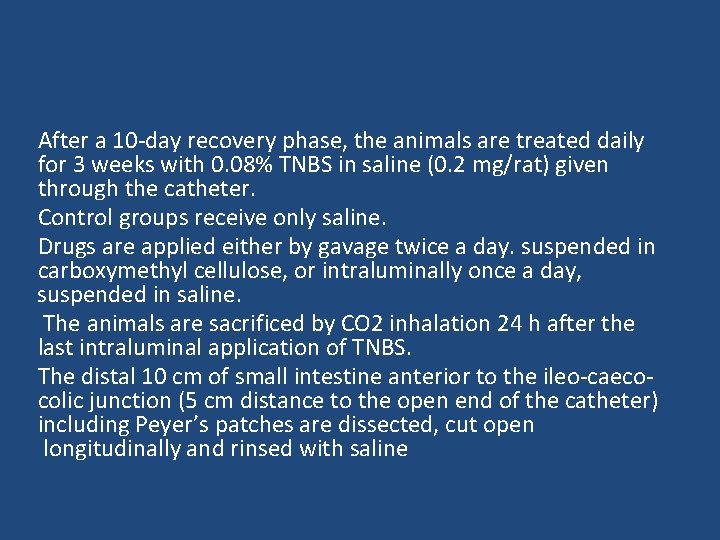 After a 10 -day recovery phase, the animals are treated daily for 3 weeks