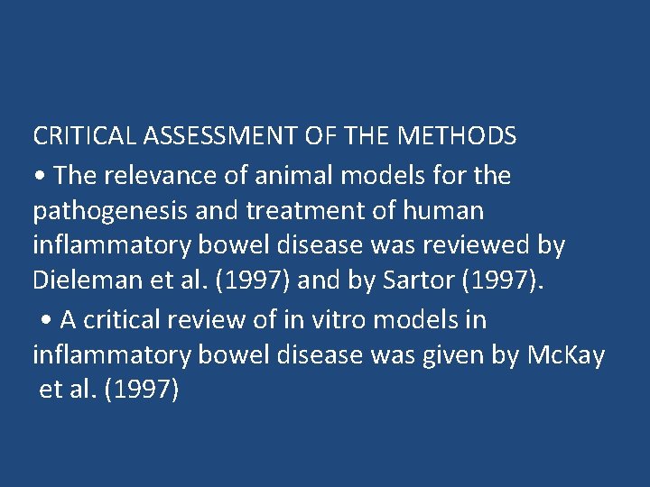 CRITICAL ASSESSMENT OF THE METHODS • The relevance of animal models for the pathogenesis