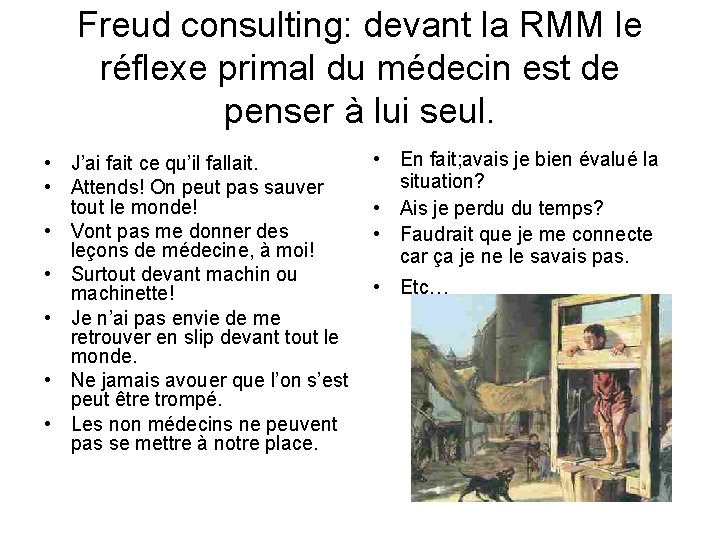 Freud consulting: devant la RMM le réflexe primal du médecin est de penser à