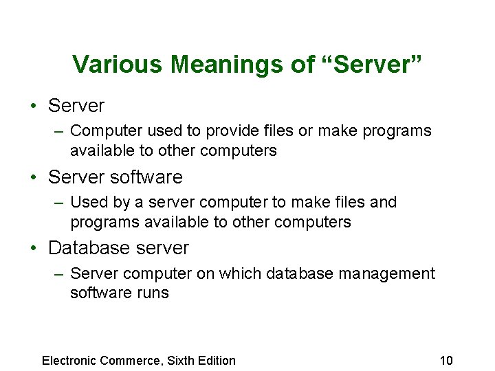 Various Meanings of “Server” • Server – Computer used to provide files or make Various Meanings of “Server” • Server – Computer used to provide files or make