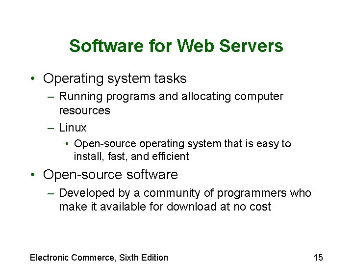 Software for Web Servers • Operating system tasks – Running programs and allocating computer Software for Web Servers • Operating system tasks – Running programs and allocating computer