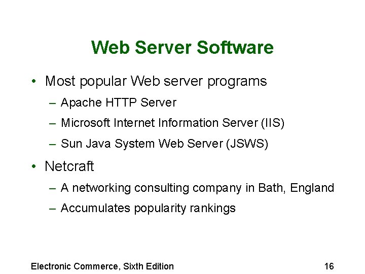 Web Server Software • Most popular Web server programs – Apache HTTP Server – Web Server Software • Most popular Web server programs – Apache HTTP Server –