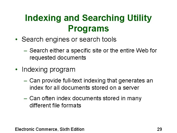 Indexing and Searching Utility Programs • Search engines or search tools – Search either Indexing and Searching Utility Programs • Search engines or search tools – Search either