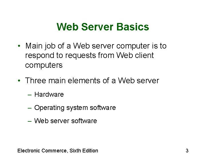 Web Server Basics • Main job of a Web server computer is to respond Web Server Basics • Main job of a Web server computer is to respond