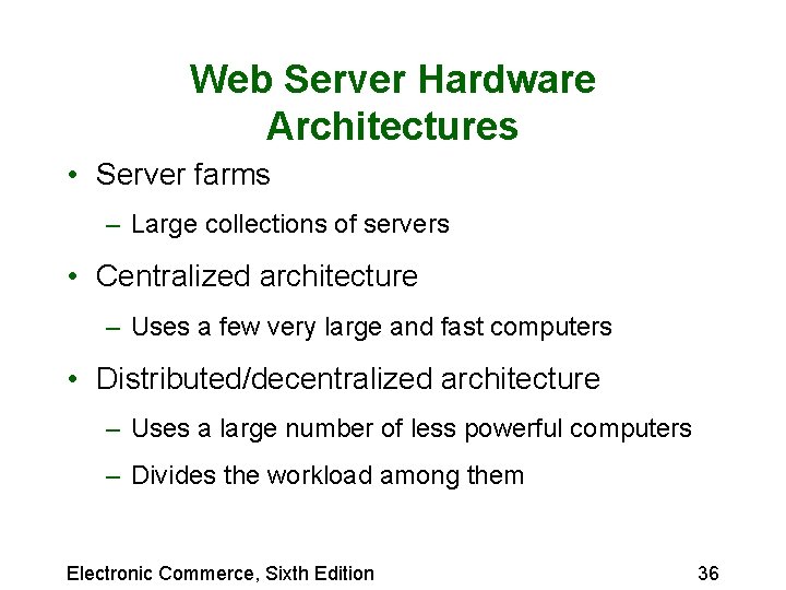 Web Server Hardware Architectures • Server farms – Large collections of servers • Centralized Web Server Hardware Architectures • Server farms – Large collections of servers • Centralized