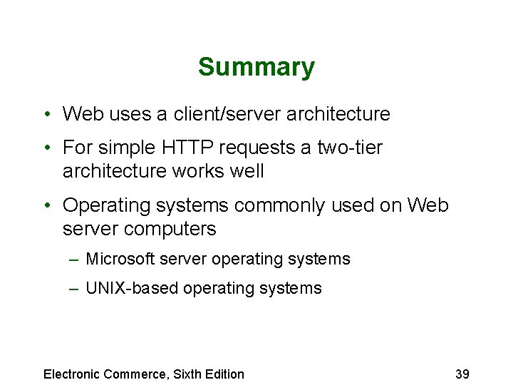 Summary • Web uses a client/server architecture • For simple HTTP requests a two-tier Summary • Web uses a client/server architecture • For simple HTTP requests a two-tier