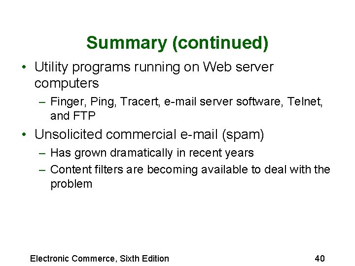 Summary (continued) • Utility programs running on Web server computers – Finger, Ping, Tracert, Summary (continued) • Utility programs running on Web server computers – Finger, Ping, Tracert,