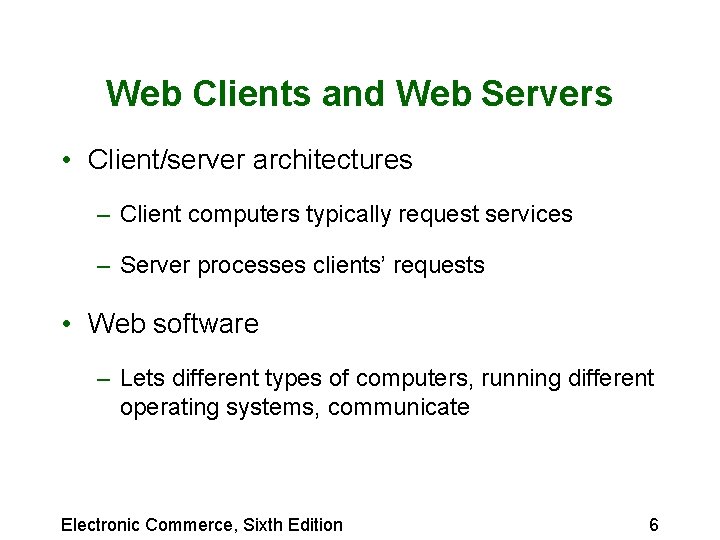 Web Clients and Web Servers • Client/server architectures – Client computers typically request services Web Clients and Web Servers • Client/server architectures – Client computers typically request services
