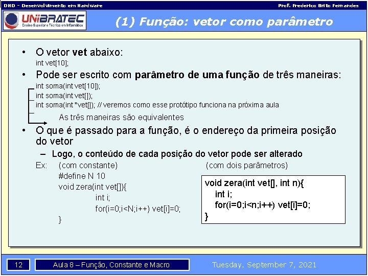 DHD – Desenvolvimento em Hardware Prof. Frederico Brito Fernandes (1) Função: vetor como parâmetro