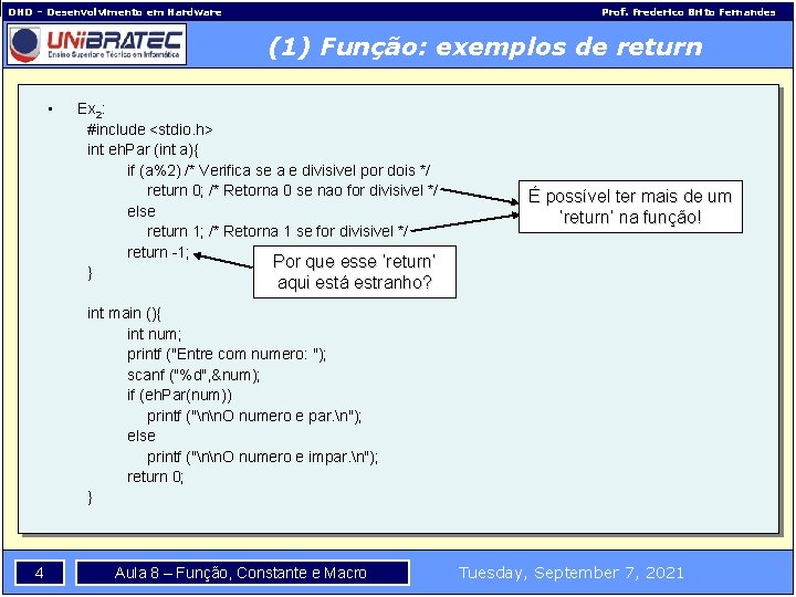 DHD – Desenvolvimento em Hardware Prof. Frederico Brito Fernandes (1) Função: exemplos de return