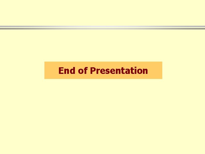 End of Presentation 