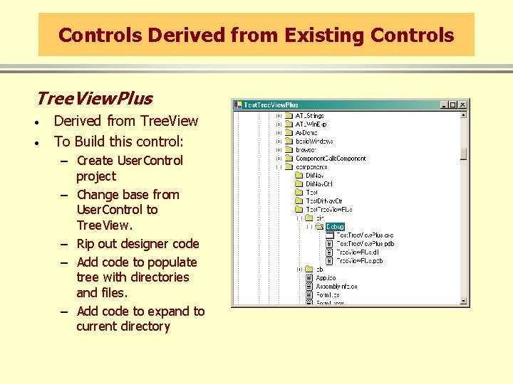 Controls Derived from Existing Controls Tree. View. Plus · · Derived from Tree. View