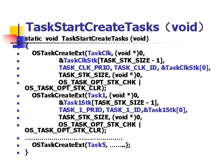 Task. Start. Create. Tasks（void） n n n n static void Task. Start. Create. Tasks
