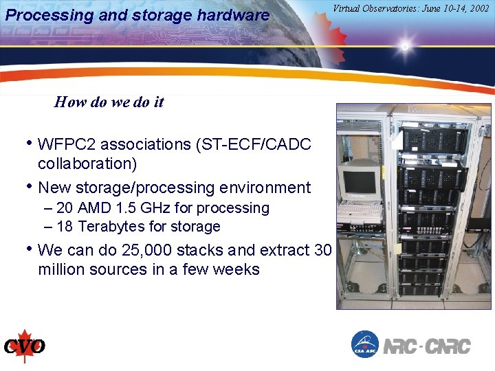 Processing and storage hardware How do we do it • WFPC 2 associations (ST-ECF/CADC
